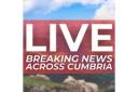 Breaking news and traffic updates from across Cumbria for May 24